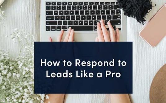 How to Respond to Your Leads Like a Pro