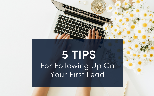 5 Tips for Following up with Your First Lead